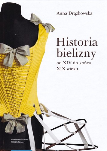 Historia bielizny od XIV do końca XIX wieku