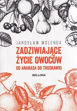 Skan okładki: Zadziwiające życie owoców