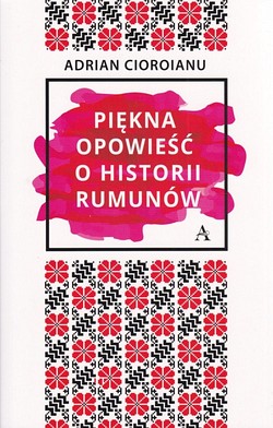 Skan okładki: Piękna opowieść o historii Rumunów