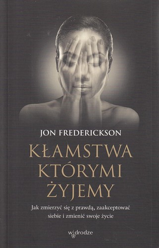 Kłamstwa którymi żyjemy