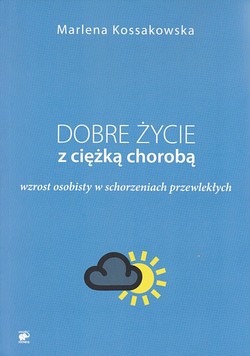 Skan okładki: Dobre życie z ciężką chorobą