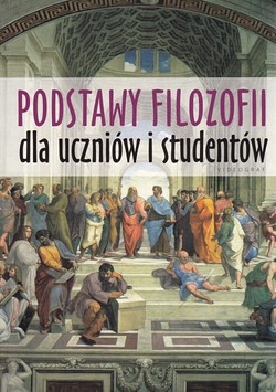 Skan okładki: Podstawy filozofii dla uczniów i studentów