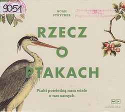 Skan okładki: Rzecz o ptakach : ptaki powiedzą nam wiele o nas samych