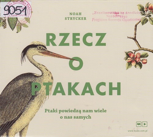 Rzecz o ptakach : ptaki powiedzą nam wiele o nas samych