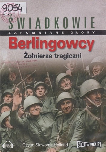 Berlingowcy : żołnierze tragiczni