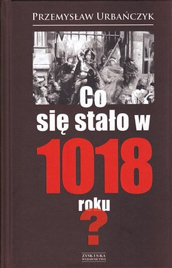 Skan okładki: Co się stało w 1018 roku?