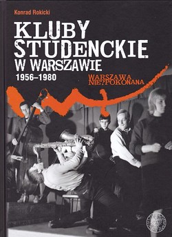 Skan okładki: Kluby studenckie w Warszawie 1956-1980