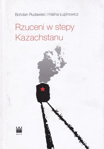 Rzuceni w stepy Kazachstanu