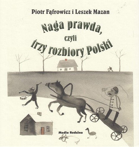 Naga prawda, czyli Trzy rozbiory Polsk