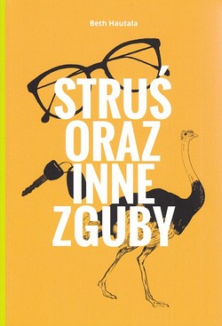 Skan okładki: Struś oraz inne zguby