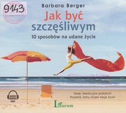 Skan okładki: Jak być szczęśliwym : 10 sposobów na udane życie