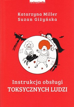 Skan okładki: Instrukcja obsługi toksycznych ludzi