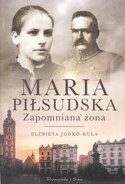 Skan okładki: Maria Piłsudska : zapomniana żona