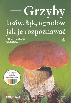 Skan okładki: Grzyby lasów, łąk, ogrodów