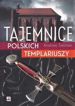 Skan okładki: Tajemnice polskich templariuszy