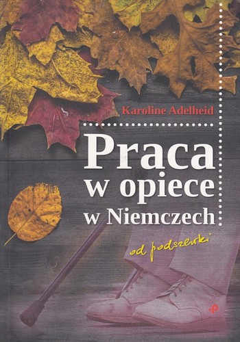 Praca w opiece w Niemczech od podszewki