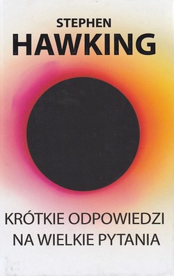 Skan okładki: Krótkie odpowiedzi na wielkie pytania