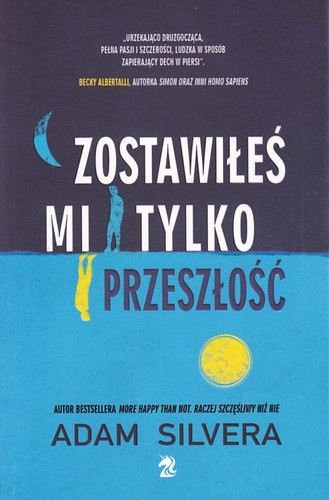 Zostawiłeś mi tylko przeszłość