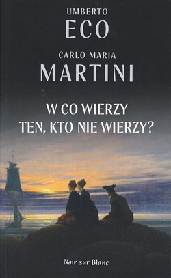 Skan okładki: W co wierzy ten, kto nie wierzy?