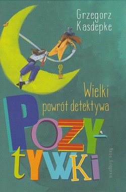 Skan okładki: Wielki powrót detektywa Pozytywki