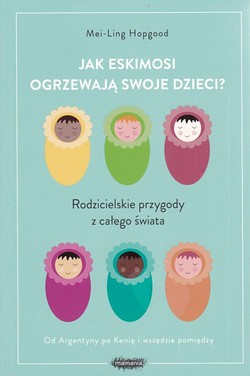 Skan okładki: Jak Eskimosi ogrzewają swoje dzieci