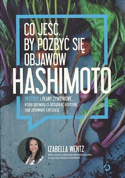 Skan okładki: Co jeść, by pozbyć się objawów Hashimoto