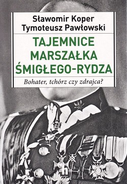 Skan okładki: Tajemnice marszałka Śmigłego-Rydza