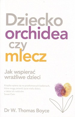 Skan okładki: Dziecko orchidea czy mlecz