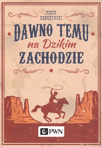 Dawno temu na Dzikim Zachodzie