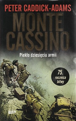 Skan okładki: Monte Cassino : piekło dziesięciu armii