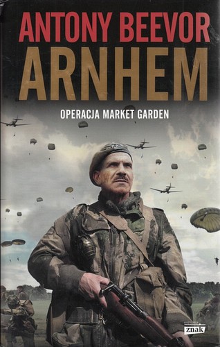 Arnhem : Operacja Market Garden