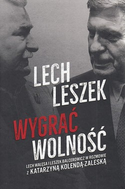 Skan okładki: Lech, Leszek : wygrać wolność