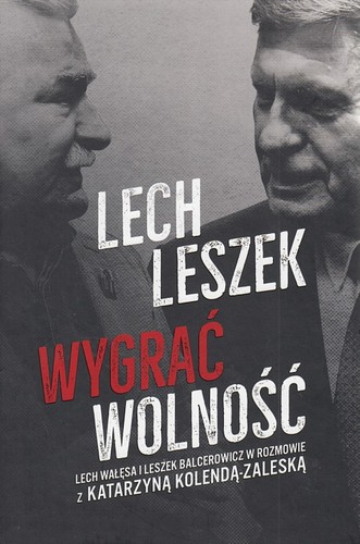 Lech, Leszek : wygrać wolność