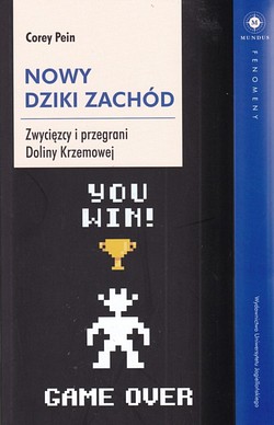 Skan okładki: Nowy Dziki Zachód : zwycięzcy i przegrani Doliny Krzemowej