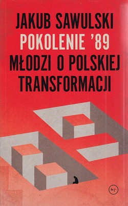 Skan okładki: Pokolenie ’89 : młodzi o polskiej transformacji