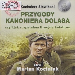 Skan okładki: Przygody kanoniera Dolasa : czyli jak rozpętałem II wojnę światową