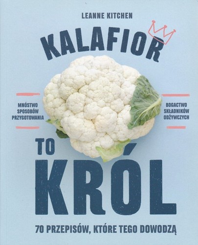 Kalafior to król / Leanne Kitchen