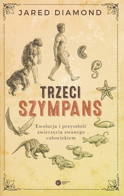 Skan okładki: Trzeci szympans : ewolucja i przyszłość zwierzęcia zwanego człowiekiem