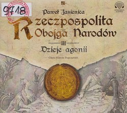 Skan okładki: Rzeczpospolita obojga narodów. Cz. 3, Dzieje agonii