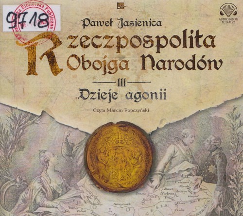 Rzeczpospolita obojga narodów. Cz. 3, Dzieje agonii