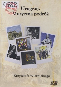 Skan okładki: Urugwaj : muzyczna podróż Krzysztofa Wiernickiego