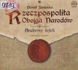 Skan okładki: Rzeczpospolita Obojga Narodów. Cz. 1. Srebrny wiek