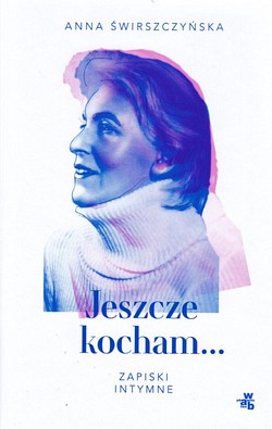 Skan okładki: Jeszcze kocham... : zapiski intymne