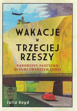 Skan okładki: Wakacje w Trzeciej Rzeszy : narodziny faszyzmu oczami zwykłych ludzi