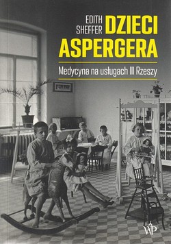 Skan okładki: Dzieci Aspergera : medycyna na usługach III Rzeszy