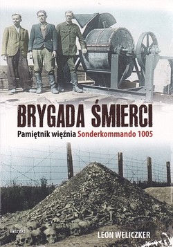 Skan okładki: Brygada śmierci : pamiętnik więźnia Sonderkommando 1005