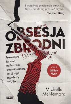 Skan okładki: Obsesja zbrodni : prawdziwa historia najbardziej poszukiwanego seryjnego mordercy w USA