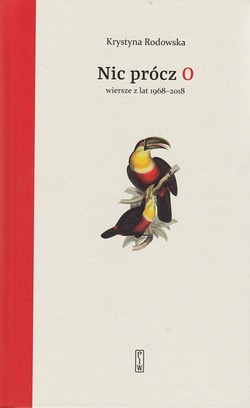 Skan okładki: Nic prócz O : wiersze z lat 1968-2018