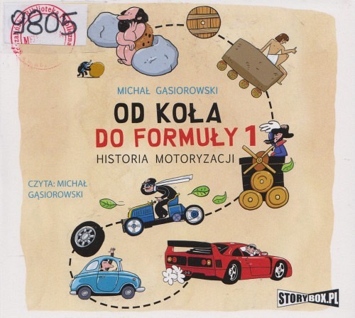 Od koła do Formuły 1 : historia motoryzacji