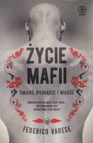 Życie mafii : śmierć, pieniądze i miłość